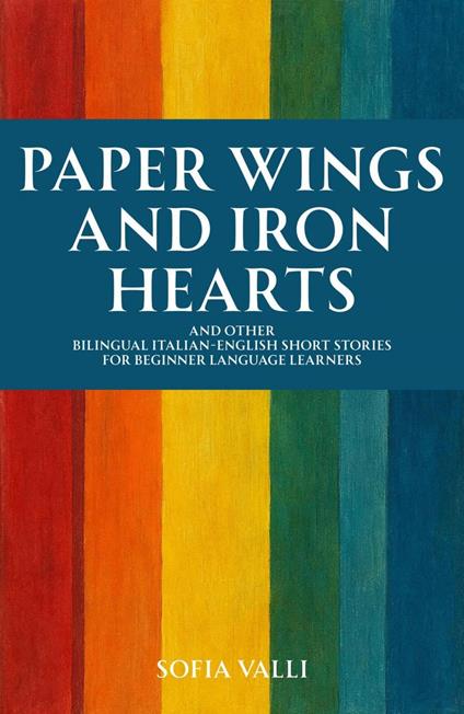 Paper Wings and Iron Hearts