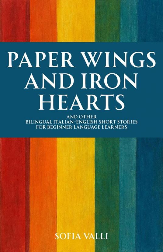 Paper Wings and Iron Hearts