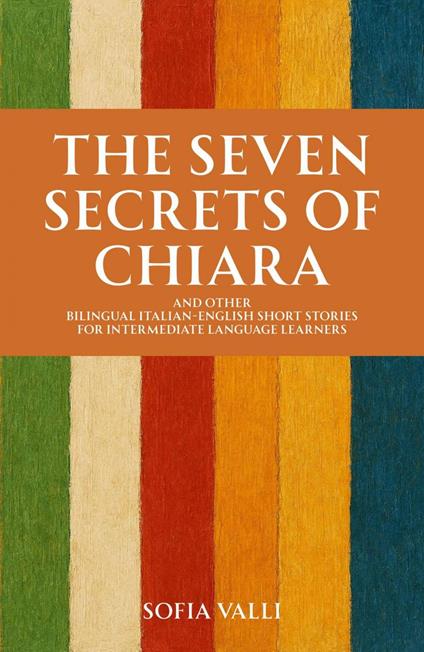 The Seven Secrets of Chiara