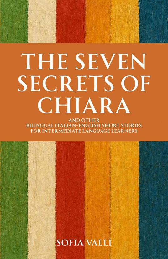 The Seven Secrets of Chiara