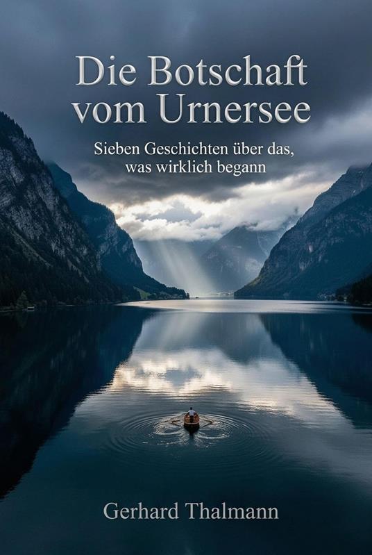Die Botschaft vom Urnersee