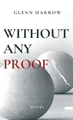 Without any Proof - Glenn Harrow - cover