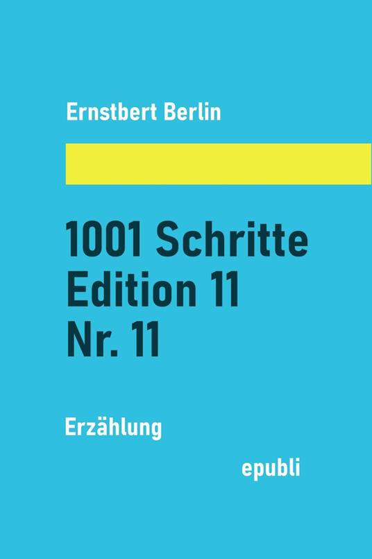 1001 Schritte – Edition 11 – Nr. 11