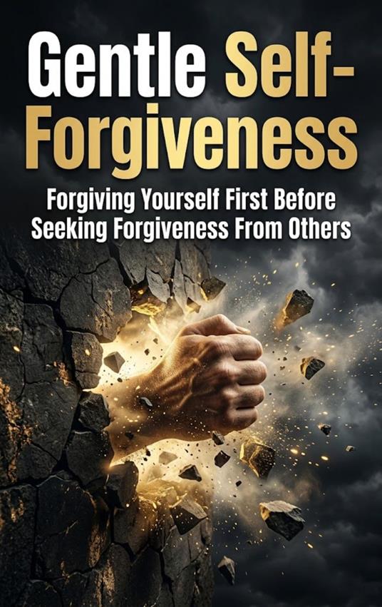 Gentle Self-Forgiveness