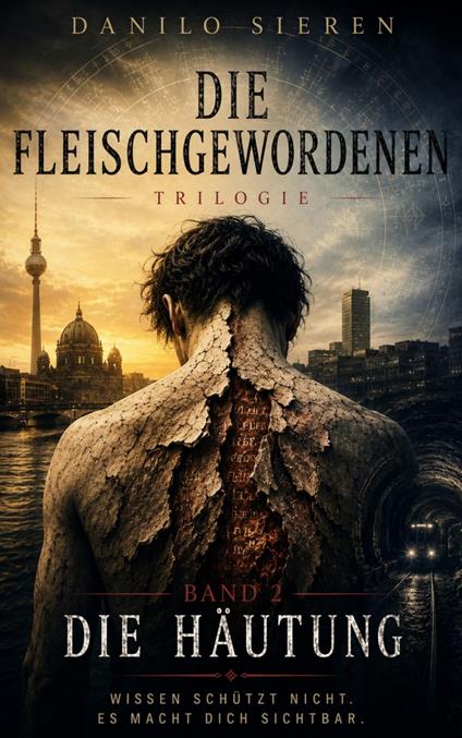 DIE HÄUTUNG BAND 2 Die Fleischgewordenen