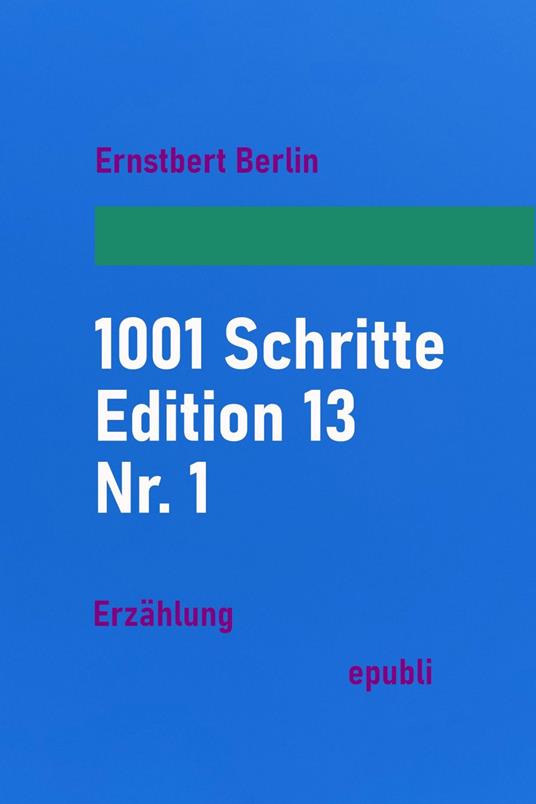 1001 Schritte – Edition 13 – Nr. 1