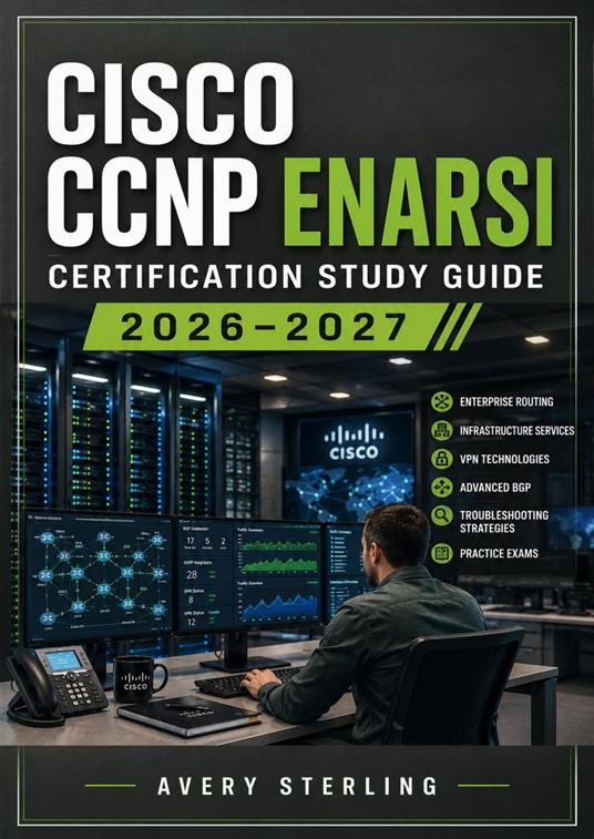 Cisco CCNP ENARSI Certification Study Guide 2026–2027
