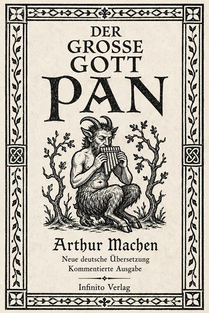 Der große Gott Pan Neue deutsche Übersetzung mit historischen Essays, Anmerkungen, Glossar und Chronologie