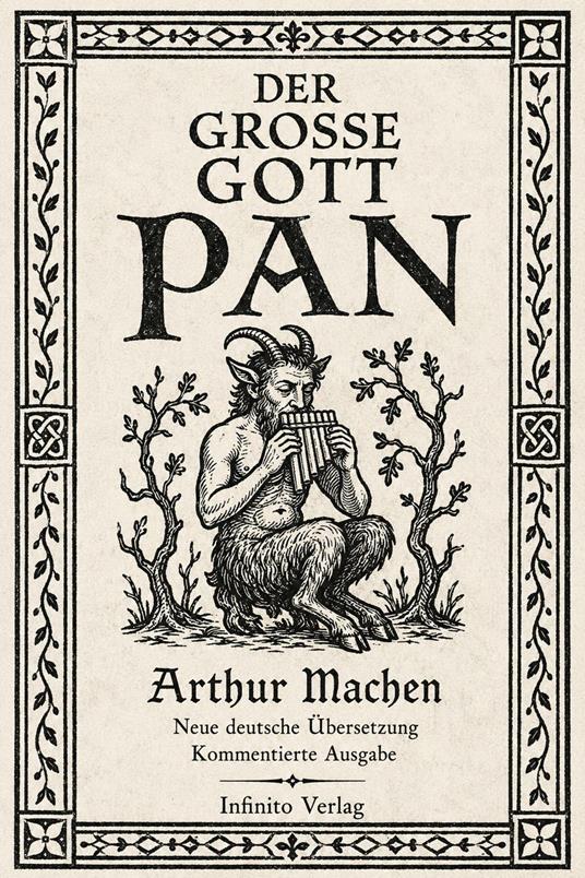 Der große Gott Pan Neue deutsche Übersetzung mit historischen Essays, Anmerkungen, Glossar und Chronologie