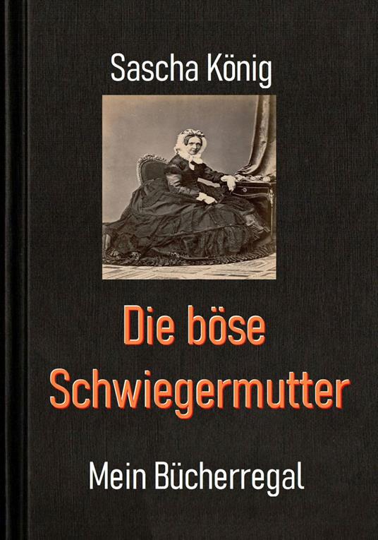 Die böse Schwiegermutter