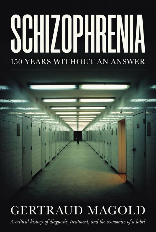 Schizophrenia — 150 Years without an Answer