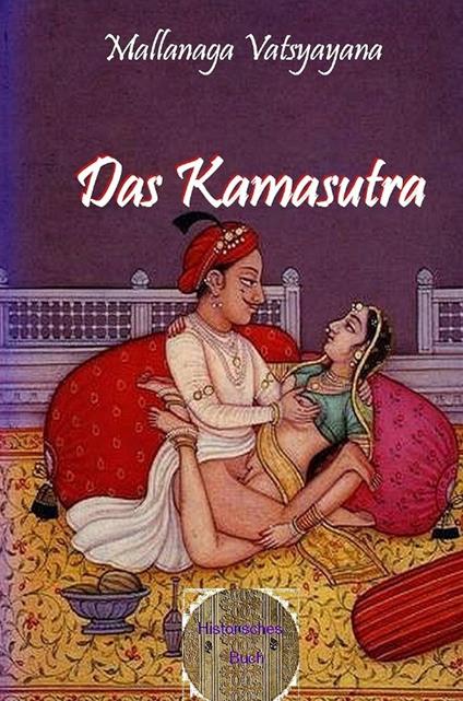 Das Kamasutram - Mallanaga Vatsyayana.