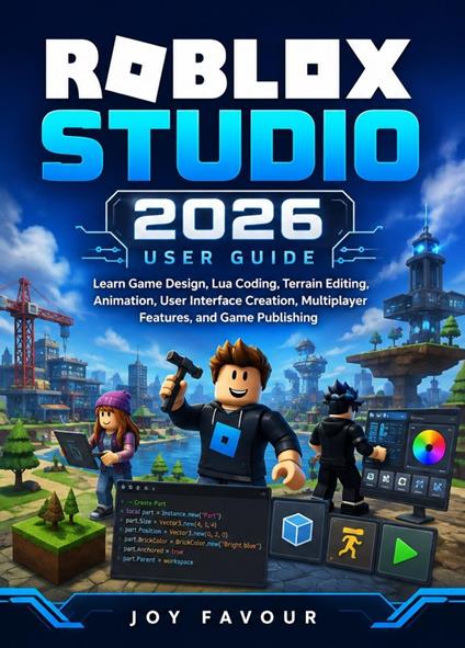Roblox Studio 2026 User Guide
