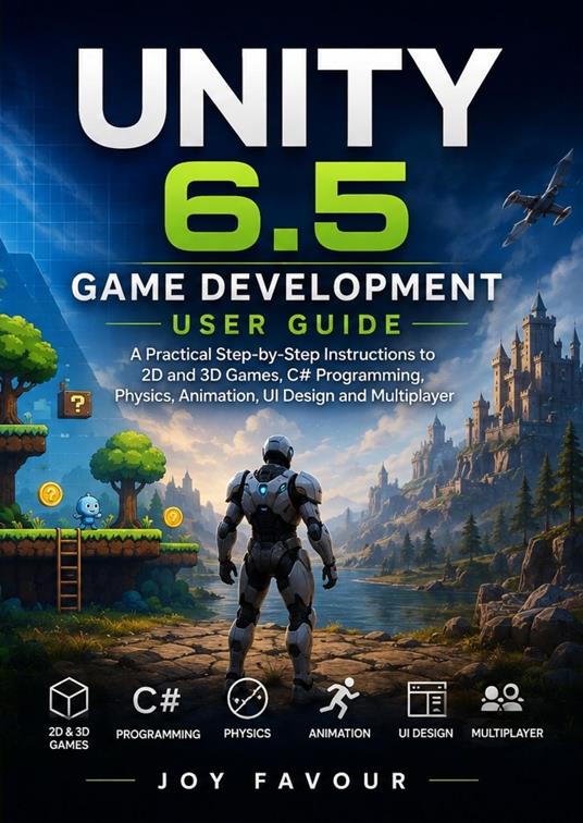 Unity 6.5 Game Development User Guide