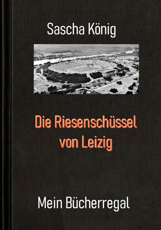 Die Riesenschüssel von Leipzig