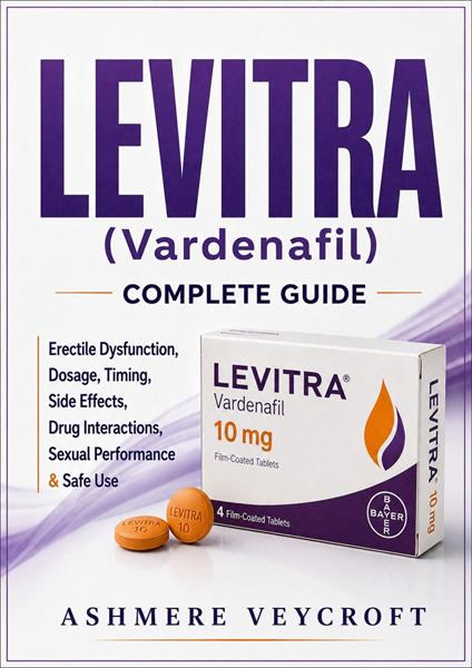 LEVITRA (Vardenafil) Complete Guide