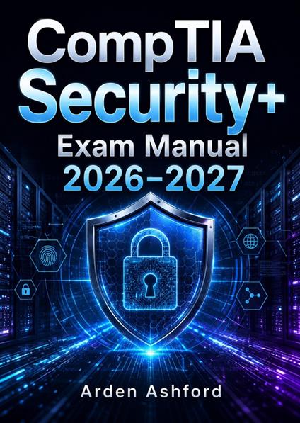 CompTIA Security+ Exam Prep 2026–2027