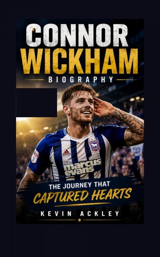 CONNOR WICKHAM BIOGRAPHY