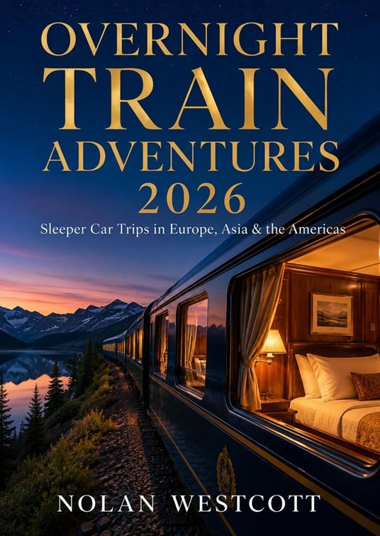 Overnight Train Adventures 2026
