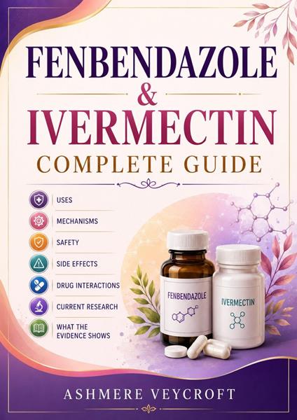 Fenbendazole & ivermectin Complete Guide