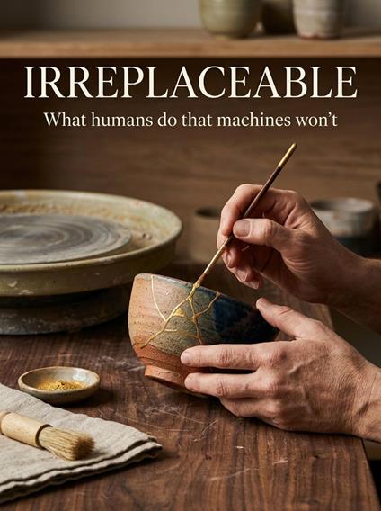 Irreplaceable
