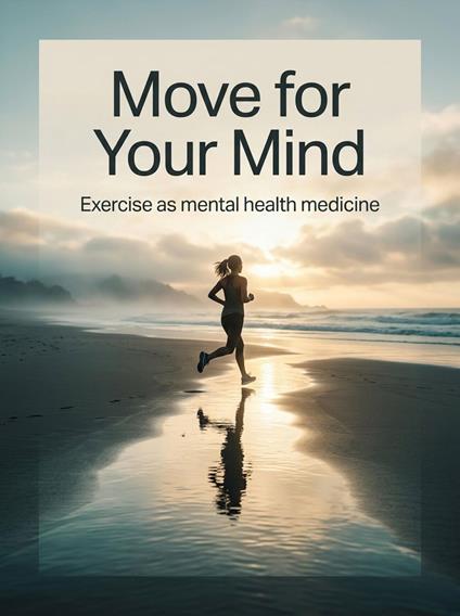 Move for Your Mind