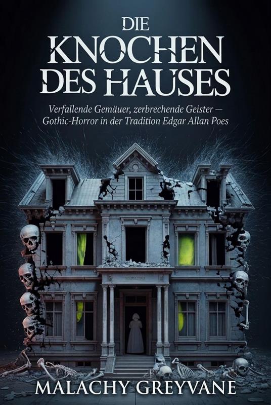 Die Knochen des Hauses