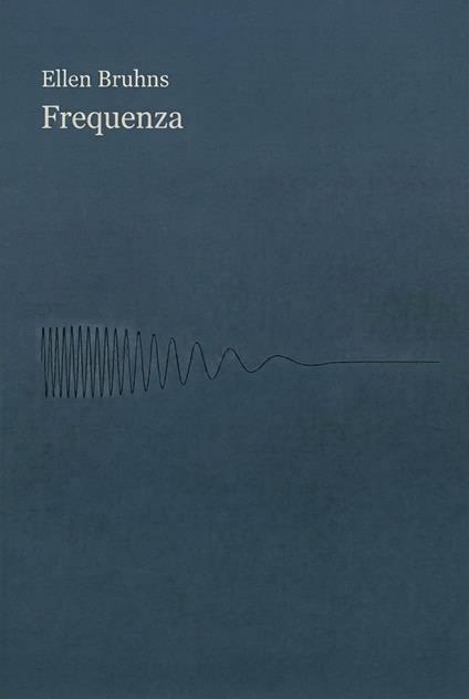 Frequenza - Ellen Bruhns - ebook