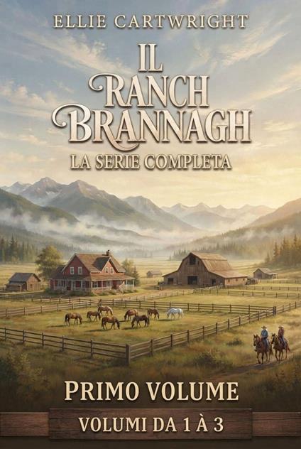 Il Ranch Brannagh - Primo Volume - Ellie Cartwright - ebook