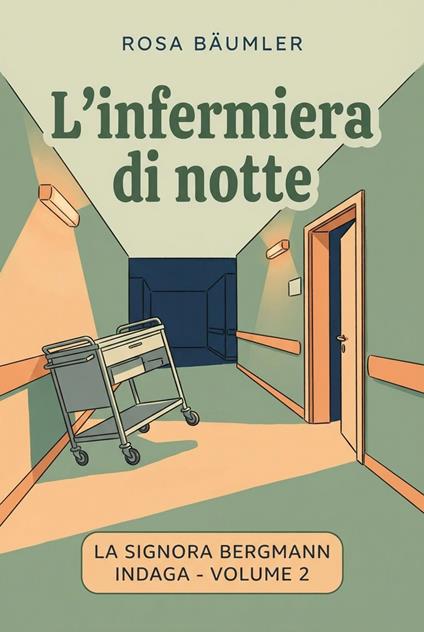 L'infermiera di notte - Rosa Bäumler - ebook