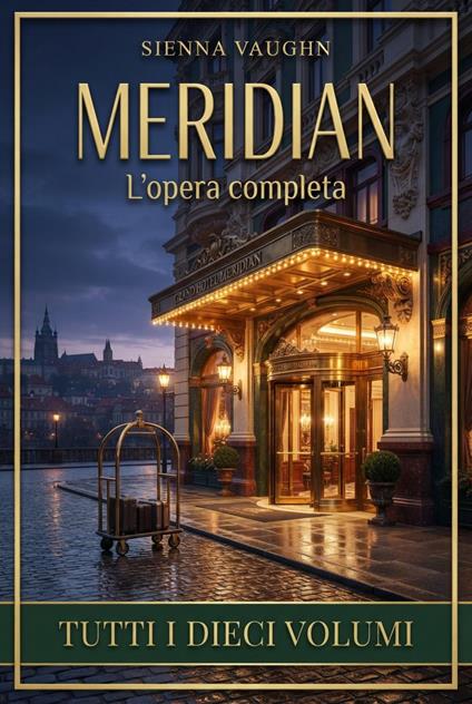 Meridian - L'opera completa - Sienna Vaughn - ebook