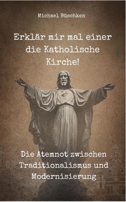 Erklär mir mal einer die Katholische Kirche!