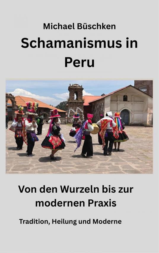 Schamanismus in Peru
