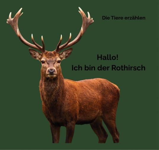 Hallo! Ich bin der Rothirsch - Petra Fürst - ebook