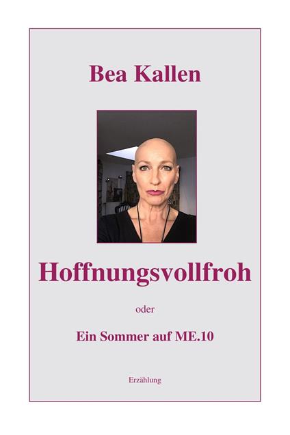Hoffnungsvollfroh oder Ein Sommer auf ME.10