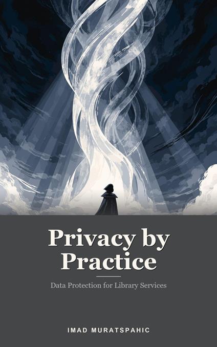 Privacy by Practice
