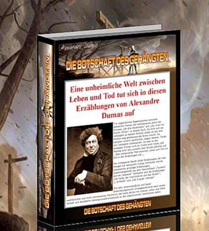 Die Botschaft des Gehängten. Alexandre Dumas.