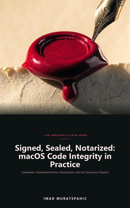 Signed, Sealed, Notarized: macOS Code Integrity in Practice