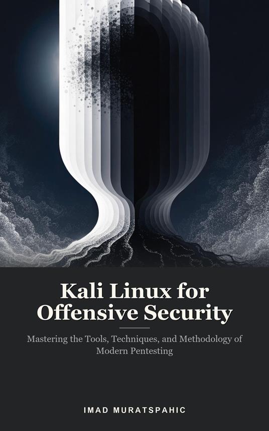 Kali Linux for Offensive Security