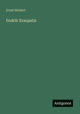 Endrik Kraupatis - Ernst Wichert - cover