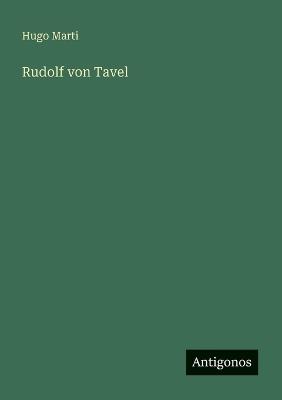 Rudolf von Tavel - Hugo Marti - cover