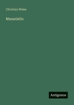 Masaniello - Christian Weise - cover