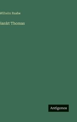 Sankt Thomas - Wilhelm Raabe - cover