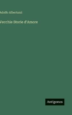 Vecchie Storie d'Amore - Adolfo Albertazzi - cover