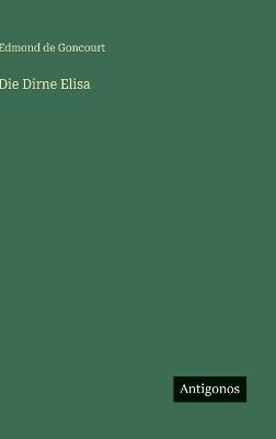 Die Dirne Elisa - Edmond De Goncourt - cover