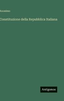 Constituzione della Repubblica Italiana - Anonimo - cover