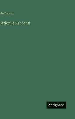 Lezioni e Racconti - Ida Baccini - cover