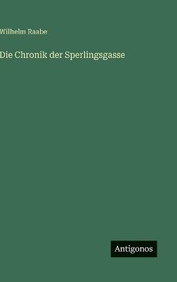 Die Chronik der Sperlingsgasse - Wilhelm Raabe - cover
