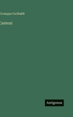 Cantoni - Giuseppe Garibaldi - cover