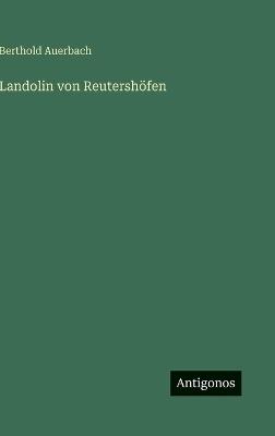 Landolin von Reutershöfen - Berthold Auerbach - cover
